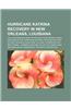 Hurricane Katrina Recovery in New Orleans, Louisiana: Civil Engineering and Infrastructure Repair in New Orleans After Hurricane Katrina