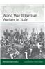 World War II Partisan Warfare in Italy