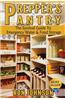 Prepper's Pantry: The Survival Guide to Emergency Water & Food Storage