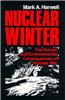 Nuclear Winter: The Human and Environmental Consequences of Nuclear War