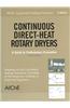 Continuous Direct-Heat Rotary Dryers: A Guide to Performance Evaluation
