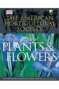 The American Horticultural Society Encyclopedia of Plants and Flowers