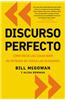 Discurso Perfecto: Como Decir las Cosas Bien de Entrada en Todas las Ocasiones = Pitch Perfect