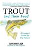 Trout and Their Food: A Compact Guide for Fly Fishers