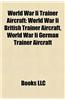World War II Trainer Aircraft: World War II British Trainer Aircraft, World War II German Trainer Aircraft