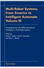 Multi-Robot Systems. from Swarms to Intelligent Automata, Volume III