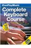 Complete Keyboard Course: The Definitive Full-Color Picture Guide to Playing Keyboard [With 2 CDs and DVD]
