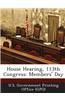 House Hearing, 113th Congress: Members' Day