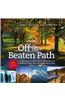 Off the Beaten Path: A Travel Guide to More Than 1,000 Scenic and Interesting Places Still Uncrowded and Inviting