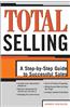 Total Selling: A Step-by-Step Guide to Successful Sales