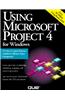 Using Microsoft Project 4 F/Windows