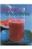 Juices & Smoothies
: Over 160 Healthy, Refreshing and Irresistible Drinks and Blends