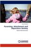 Parenting, Attachment and Separation Anxiety