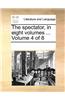 Spectator, in Eight Volumes ... Volume 4 of 8
