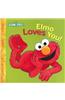 Elmo Loves You!
