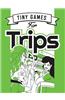Tiny Games for Trips