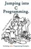 Jumping Into C Programming: Including 2000+ Programming Examples