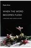 When the Word Becomes Flesh: Language and Human Nature