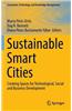 Sustainable Smart Cities: Creating Spaces for Technological, Social and Business Development