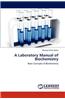 Laboratory Manual of Biochemistry