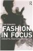 Fashion in Focus: Concepts, Practices and Politics