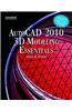 AutoCAD 2010 3D Modeling Essentials