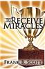 To Receive Miracles