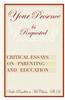 Your Presence Is Requested: Critical Essays on Parenting and Education