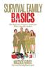 Survival Family Basics: The Begginer Prepper's Guide for When Disaster Strikes