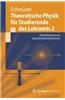 Theoretische Physik Fur Studierende Des Lehramts 2