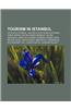 Tourism in Istanbul: Hotels in Istanbul, Visitor Attractions in Istanbul, Hagia Sophia, Sultan Ahmed Mosque, Valens Aqueduct, Basilica Cist
