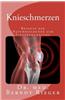 Knieschmerzen. Rezepte Der Naturheilkunde Zur Eigenbehandlung