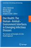 One Health: The Human-Animal-Environment Interfaces in Emerging Infectious Diseases: The Concept and Examples of a One Health Approach