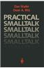 Practical SmallTalk: Using SmallTalk/V