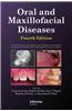 Oral and Maxillofacial Diseases, Fourth Edition