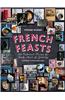 French Feasts: 299 Traditional Recipes for Family Meals & Gatherings