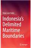Indonesia's Delimited Maritime Boundaries