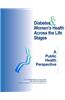 Diabetes & Women's Health Across the Life Stages: A Public Health Perspective