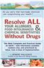 Resolve All Your Allergies, Food Intolerances, & Chemical Sensitivities Without Drugs