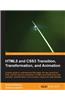 HTML5 and CSS3 Transition, Transformation and Animation