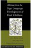 Advances in the Sign-Language Development of Deaf Children