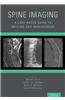 Spine Imaging: A Case-Based Guide to Imaging and Management