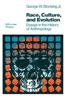 Race, Culture, and Evolution: Essays in the History of Anthropology