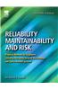 Reliability, Maintainability and Risk