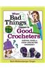 When Bad Things Happen to Good Crocheters: Survival Guide for Every Crocheting Emergency