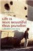 Life is More Beautiful Than Paradise