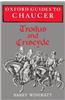 Oxford Guides to Chaucer: Troilus and Criseyde