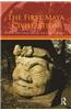 The First Maya Civilization: Ritual and Power Before the Classic Period