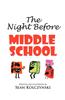 The Night Before Middle School!