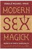 Modern Sex Magick: Secrets of Erotic Spirituality